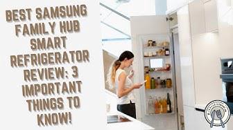 'Video thumbnail for Best Samsung Family Hub Smart Refrigerator Review: 3 Important Things To Know!'