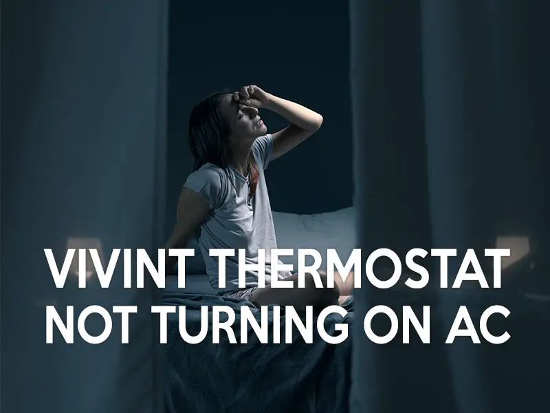 Vivint Thermostat Not Turning On AC