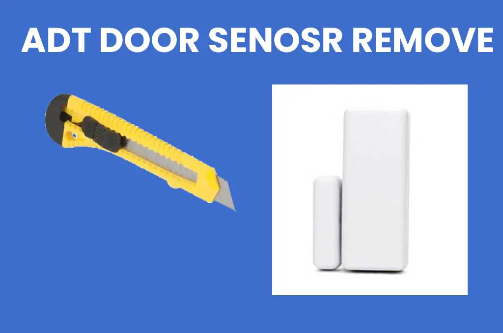 adt door sensor remove process