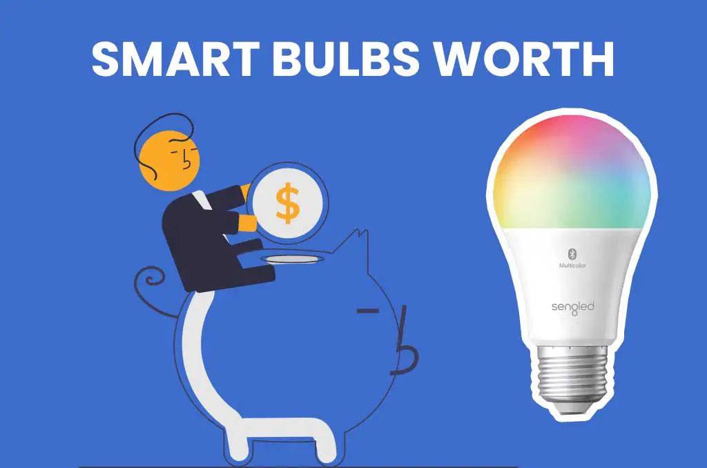 does smart bulbs worth it